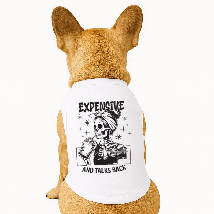Expensive Difficult And Talks Back Doggie Tank
