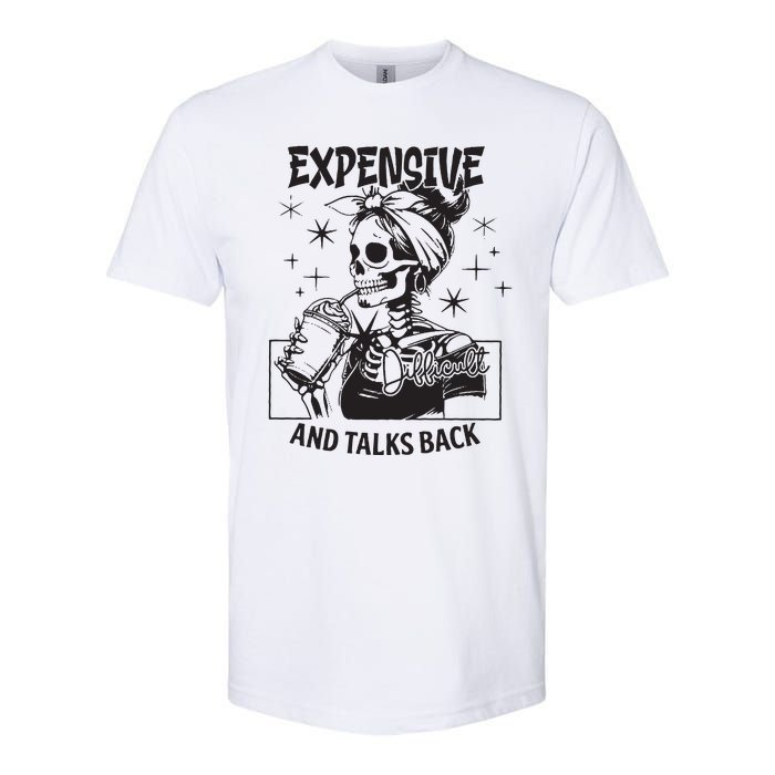 Expensive Difficult And Talks Back Softstyle CVC T-Shirt