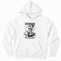 Expensive Difficult And Talks Back Hoodie