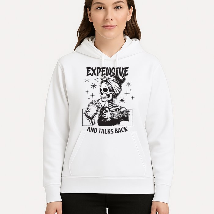 Expensive Difficult And Talks Back Hoodie