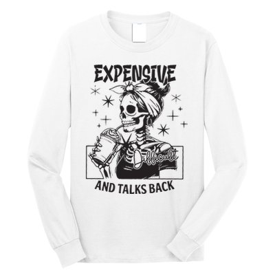 Expensive Difficult And Talks Back Long Sleeve Shirt