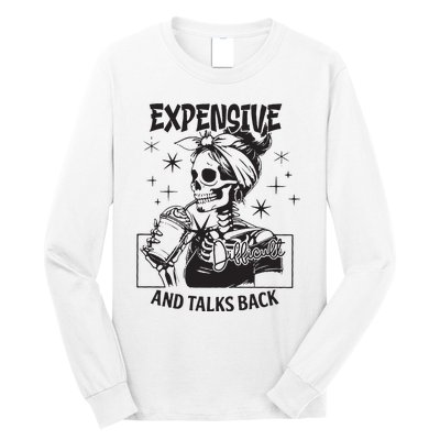 Expensive Difficult And Talks Back Long Sleeve Shirt