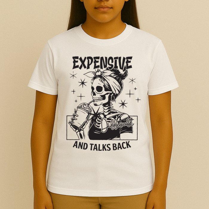 Expensive Difficult And Talks Back T-Shirt