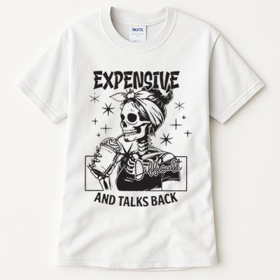 Expensive Difficult And Talks Back Tall T-Shirt