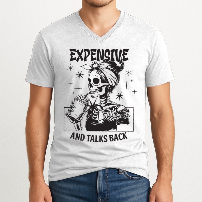 Expensive Difficult And Talks Back V-Neck T-Shirt