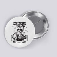 Expensive Difficult And Talks Back Button