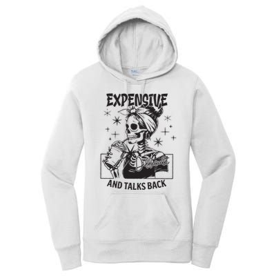 Expensive Difficult And Talks Back Women's Pullover Hoodie