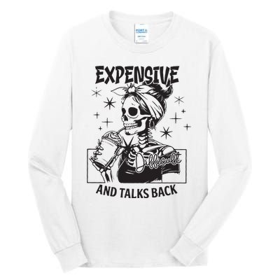 Expensive Difficult And Talks Back Tall Long Sleeve T-Shirt