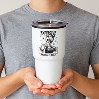 Expensive Difficult And Talks Back Tumbler