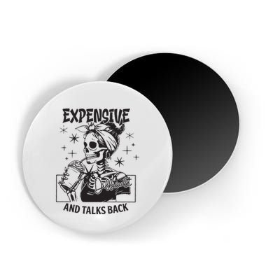 Expensive Difficult And Talks Back Magnet