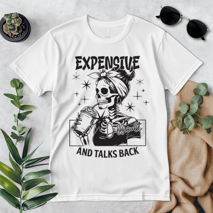 Expensive Difficult And Talks Back Premium T-Shirt