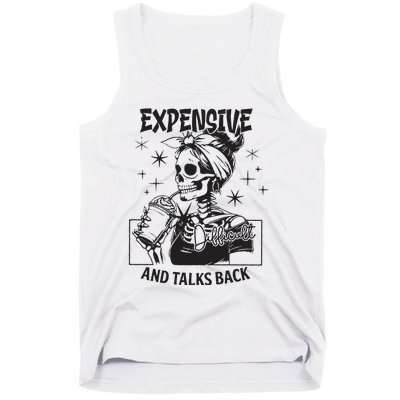 Expensive Difficult And Talks Back Tank Top