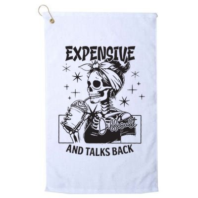 Expensive Difficult And Talks Back Golf Towel
