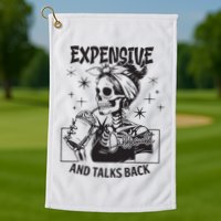 Expensive Difficult And Talks Back Golf Towel