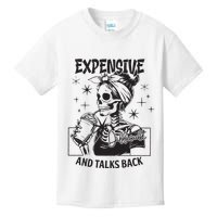 Expensive Difficult And Talks Back Kids T-Shirt
