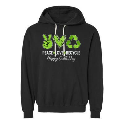 Earth Day April 22 Peace Love Recycle Recycling Teacher Garment-Dyed Fleece Hoodie