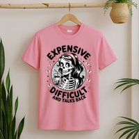 Expensive Difficult And Talks Back Mother's Day  T-Shirt