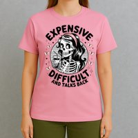Expensive Difficult And Talks Back Mother's Day  T-Shirt