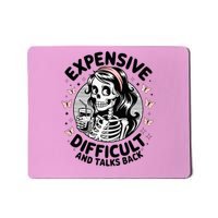 Expensive Difficult And Talks Back Mother's Day  Mousepad
