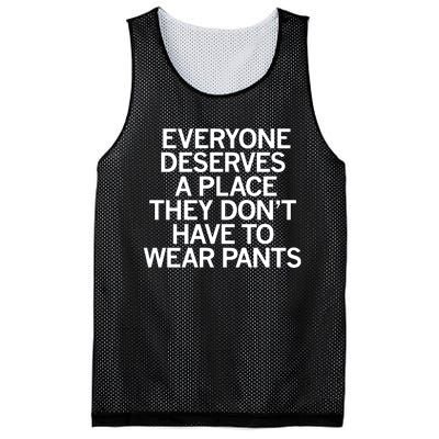 Everyone Deserves A Place They Don’T Have To Wear Pants Mesh Reversible Basketball Jersey Tank