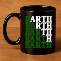Earth Day Awareness 11oz C Handle Ceramic Mug