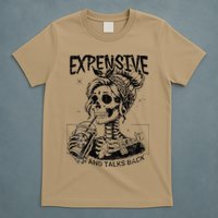 Expensive Difficult And Talks Back Mothers Day Skeleton Mom T-Shirt
