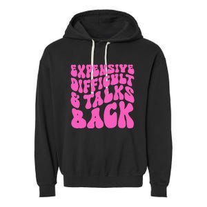 Expensive Difficult And Talks Back Retro Garment-Dyed Fleece Hoodie