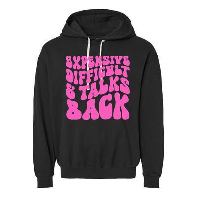 Expensive Difficult And Talks Back Retro Garment-Dyed Fleece Hoodie