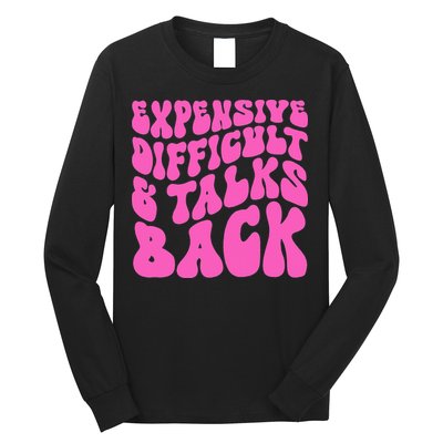 Expensive Difficult And Talks Back Retro Long Sleeve Shirt