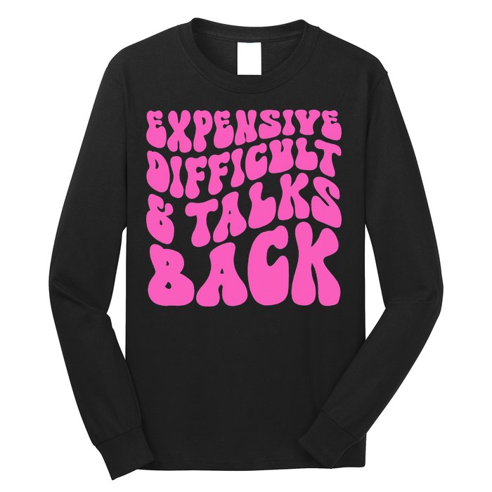 Expensive Difficult And Talks Back Retro Long Sleeve Shirt