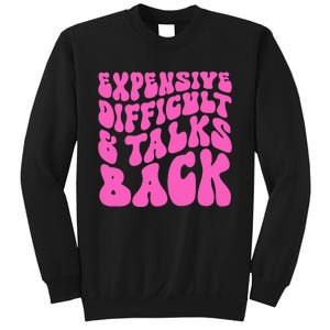 Expensive Difficult And Talks Back Retro Sweatshirt