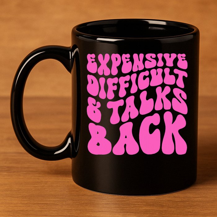 Expensive Difficult And Talks Back Retro 11oz C Handle Ceramic Mug