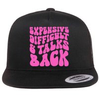 Expensive Difficult And Talks Back Retro Flat Bill Trucker Hat