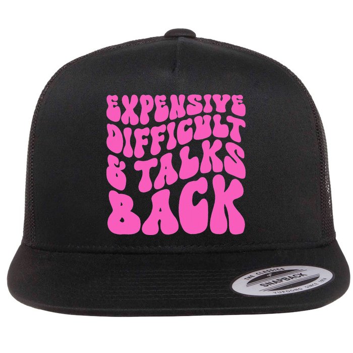 Expensive Difficult And Talks Back Retro Flat Bill Trucker Hat