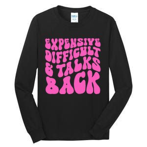 Expensive Difficult And Talks Back Retro Tall Long Sleeve T-Shirt