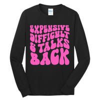 Expensive Difficult And Talks Back Retro Tall Long Sleeve T-Shirt