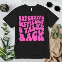 Expensive Difficult And Talks Back Retro Premium T-Shirt