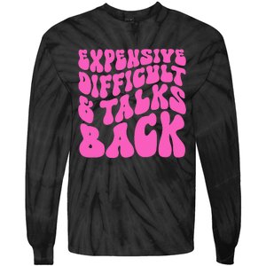 Expensive Difficult And Talks Back Retro Tie-Dye Long Sleeve Shirt