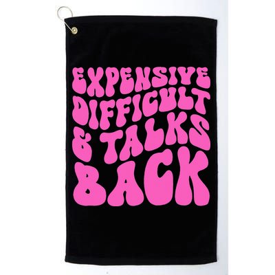 Expensive Difficult And Talks Back Retro Golf Towel