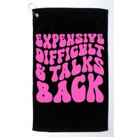 Expensive Difficult And Talks Back Retro Golf Towel