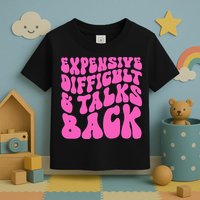 Expensive Difficult And Talks Back Retro Toddler T-Shirt