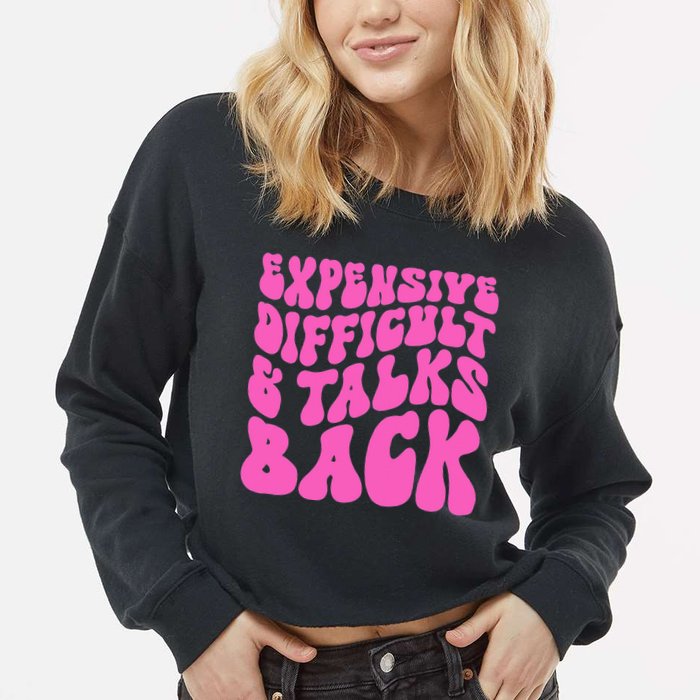 Expensive Difficult And Talks Back Retro Cropped Pullover Crew