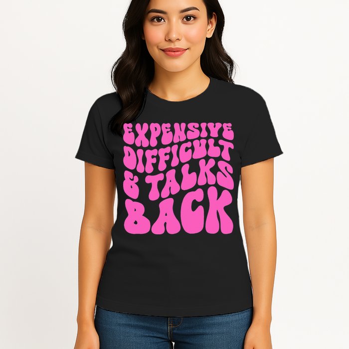 Expensive Difficult And Talks Back Retro Womens T-Shirt