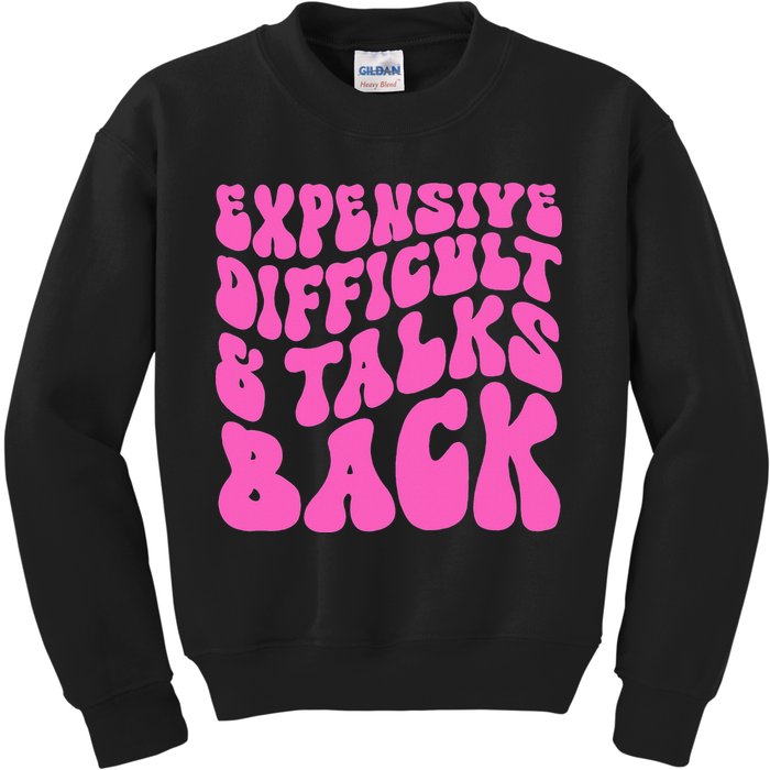 Expensive Difficult And Talks Back Retro Kids Sweatshirt