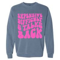 Expensive Difficult And Talks Back Retro Garment-Dyed Sweatshirt