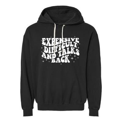 Expensive Difficult And Talks Groovy Garment-Dyed Fleece Hoodie
