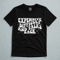 Expensive Difficult And Talks Groovy T-Shirt