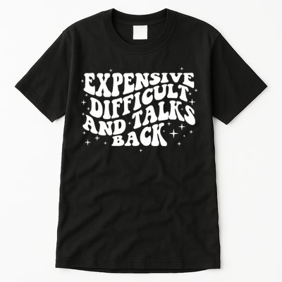 Expensive Difficult And Talks Groovy Tall T-Shirt