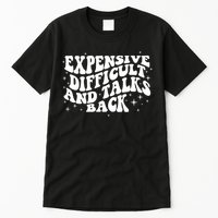 Expensive Difficult And Talks Groovy Tall T-Shirt