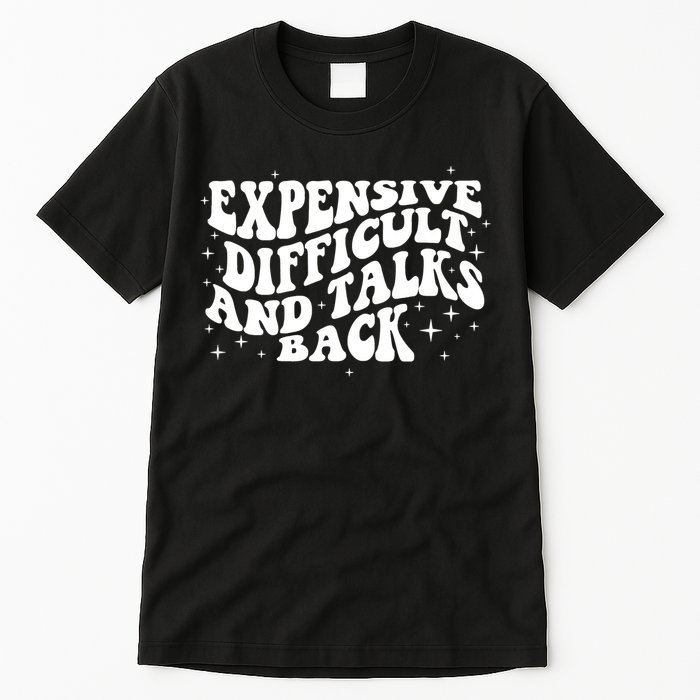 Expensive Difficult And Talks Groovy Tall T-Shirt